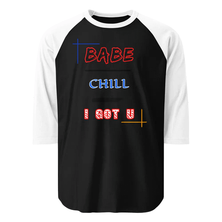 Babe Chill Shirt, Trendy Couple Tee, Casual Love Shirt, Romantic Baseball Tee, Funny Relationship Shirt, I Got U Shirt product image (1)