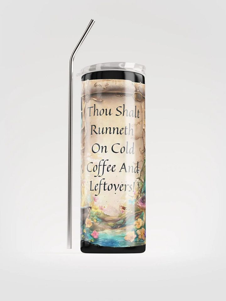 Funny Mom Tumbler – “Thou Shalt Runneth On Cold Coffee & Leftovers” product image (1)