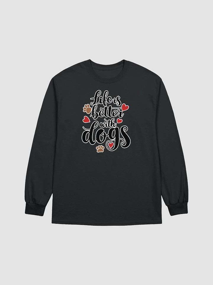 Life is Better with Dogs, black letters on Gildan 2400 Long Sleeve Tee-shirt product image (1)