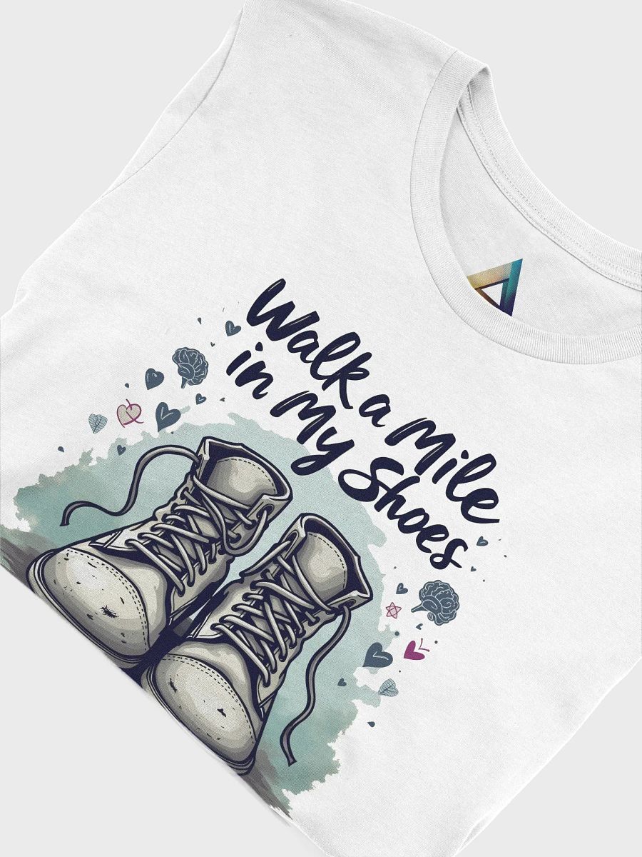 Walk a mile in my shoes T-Shirt product image (5)