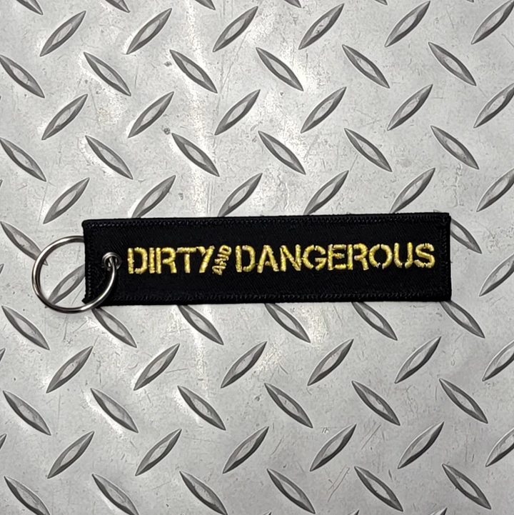 Dirty and Dangerous - Key Tag - 5 inch Embroidered product image (1)
