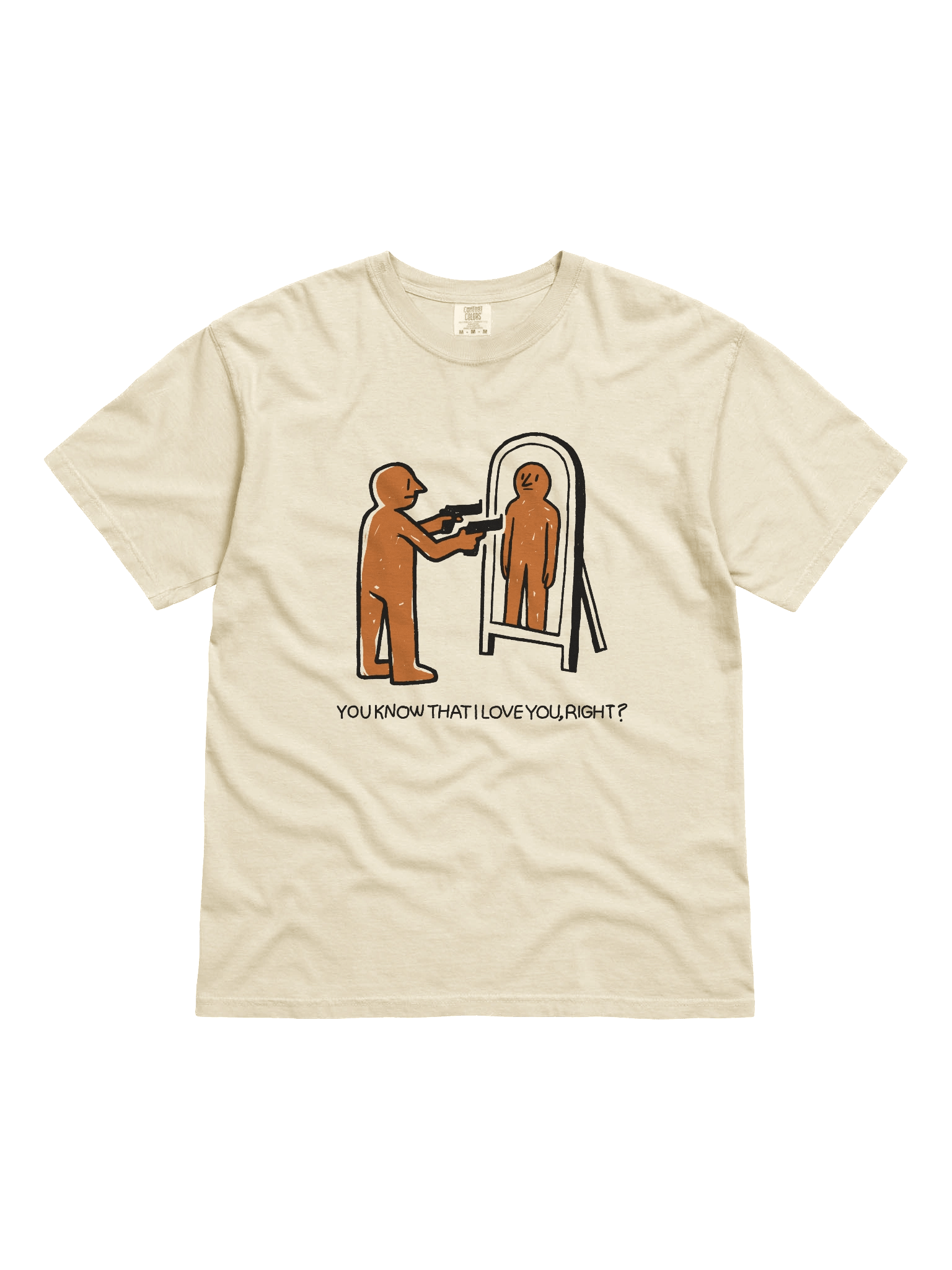 You Know That I Love You, Right? T-Shirt  product image (1)