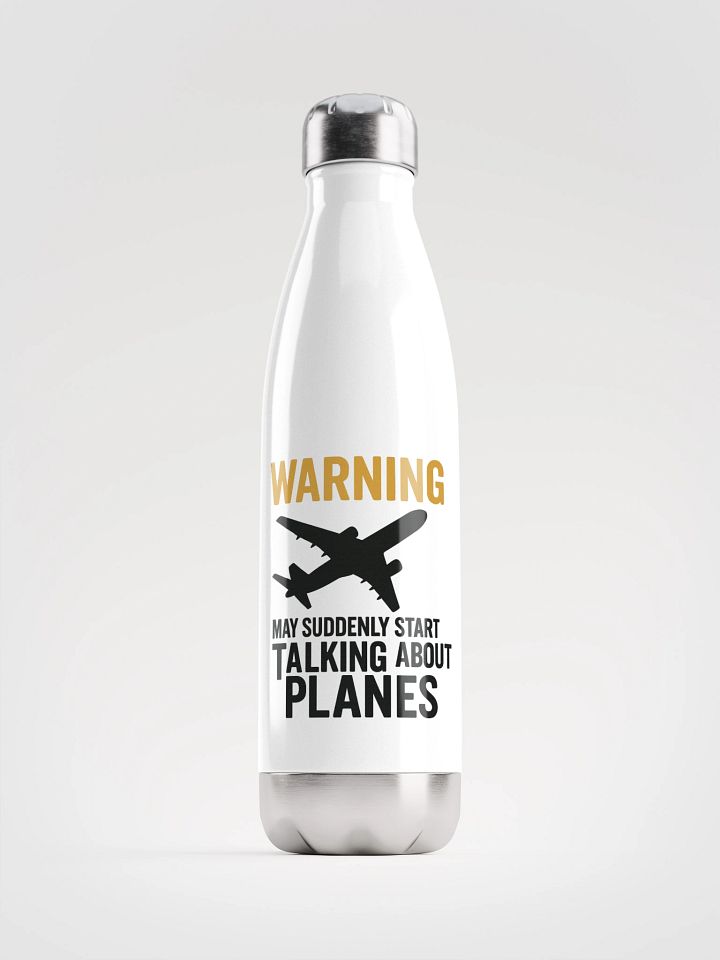 May Suddenly Start Talking About Planes Bottle product image (1)