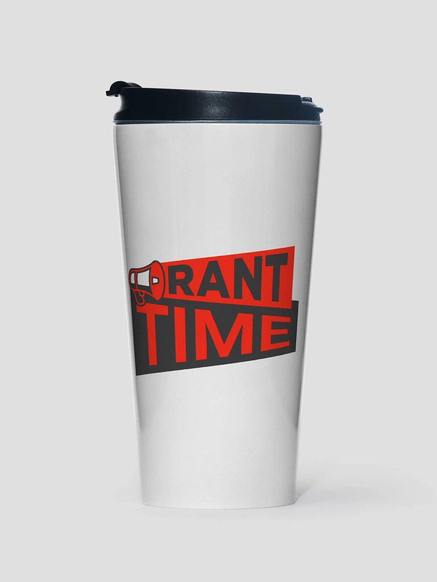 RANT TIME STANLESS STEEL TRAVEL MUG product image (1)