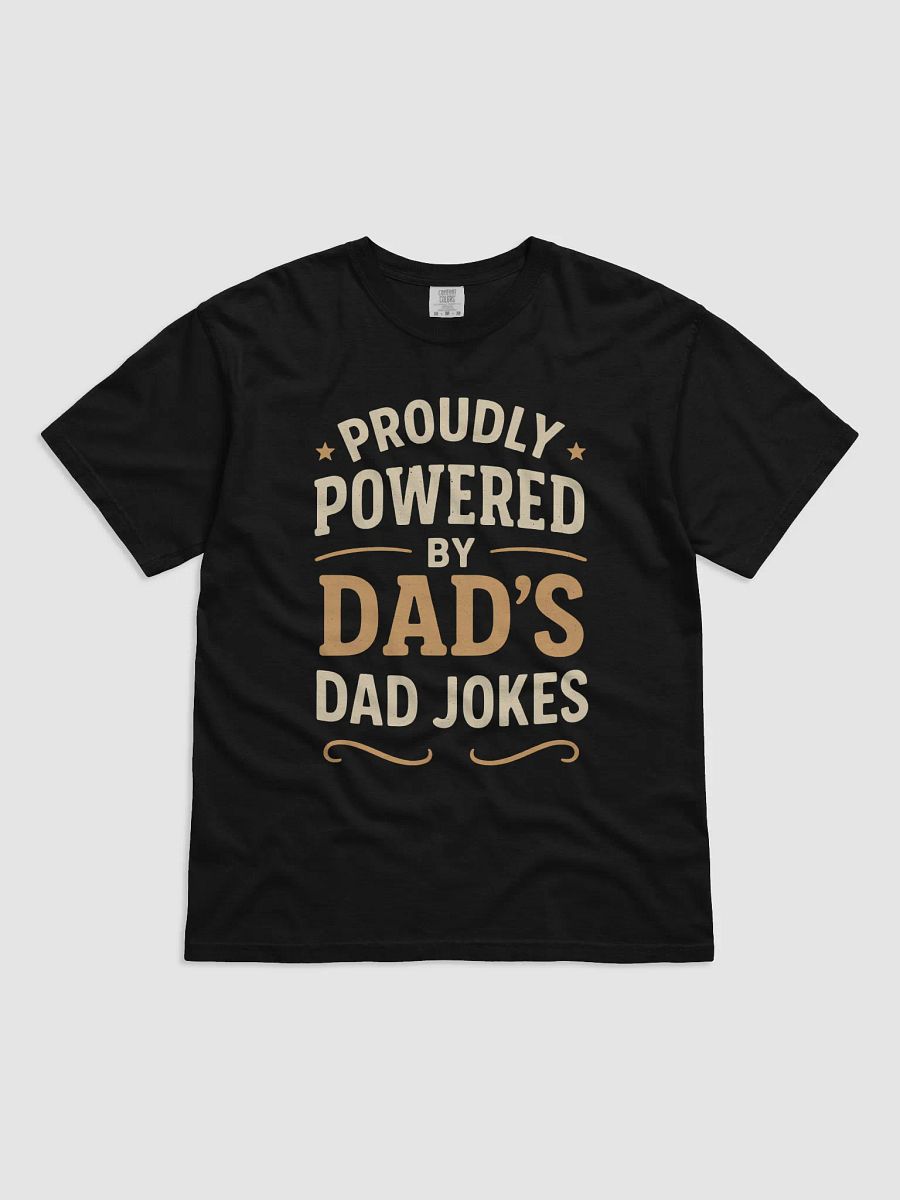 Proudly Powered by Dad's Dad Jokes T-Shirt product image (1)