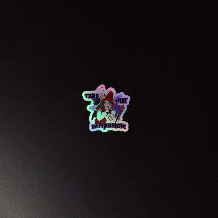 Take That Depression! ✨Holographic Sticker✨ product image (4)