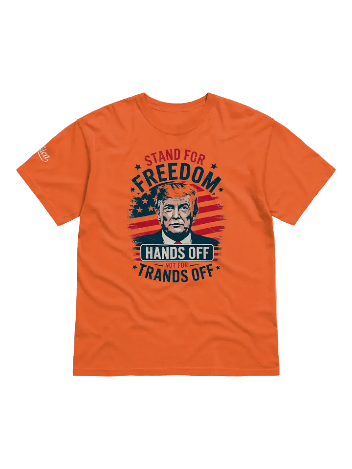 Stand for Freedom, Not for Trump. Protest T-Shirt product image (1)