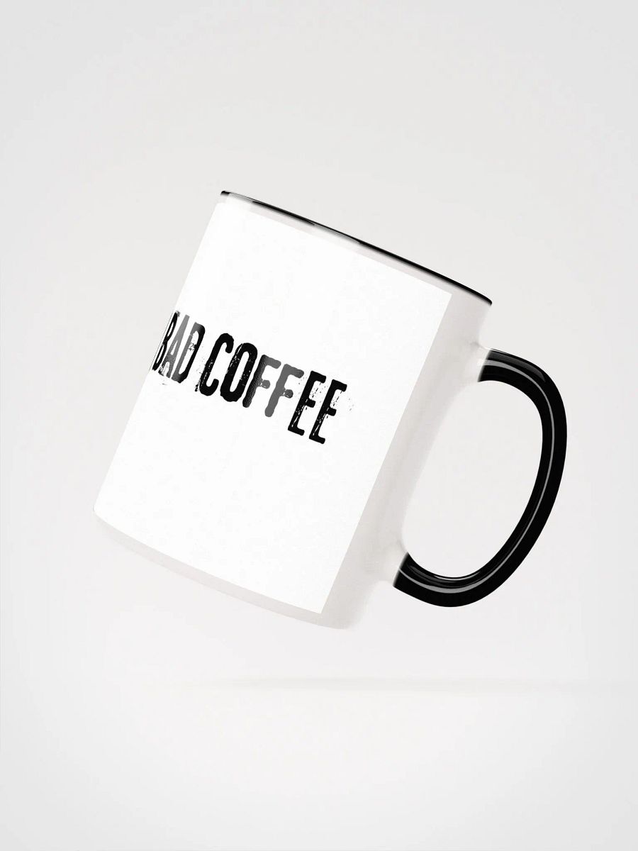 Life's Too Short For A Bad Coffee Mug product image (3)