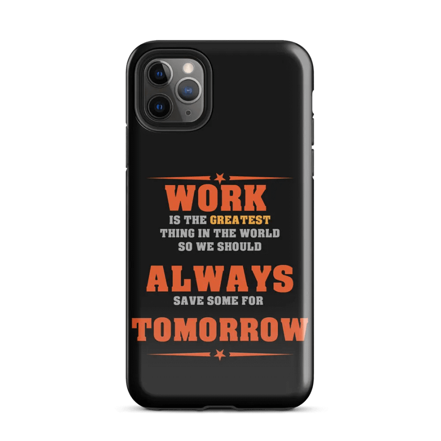 Save Some Work For Tomorrow Tough iPhone® Case product image (51)