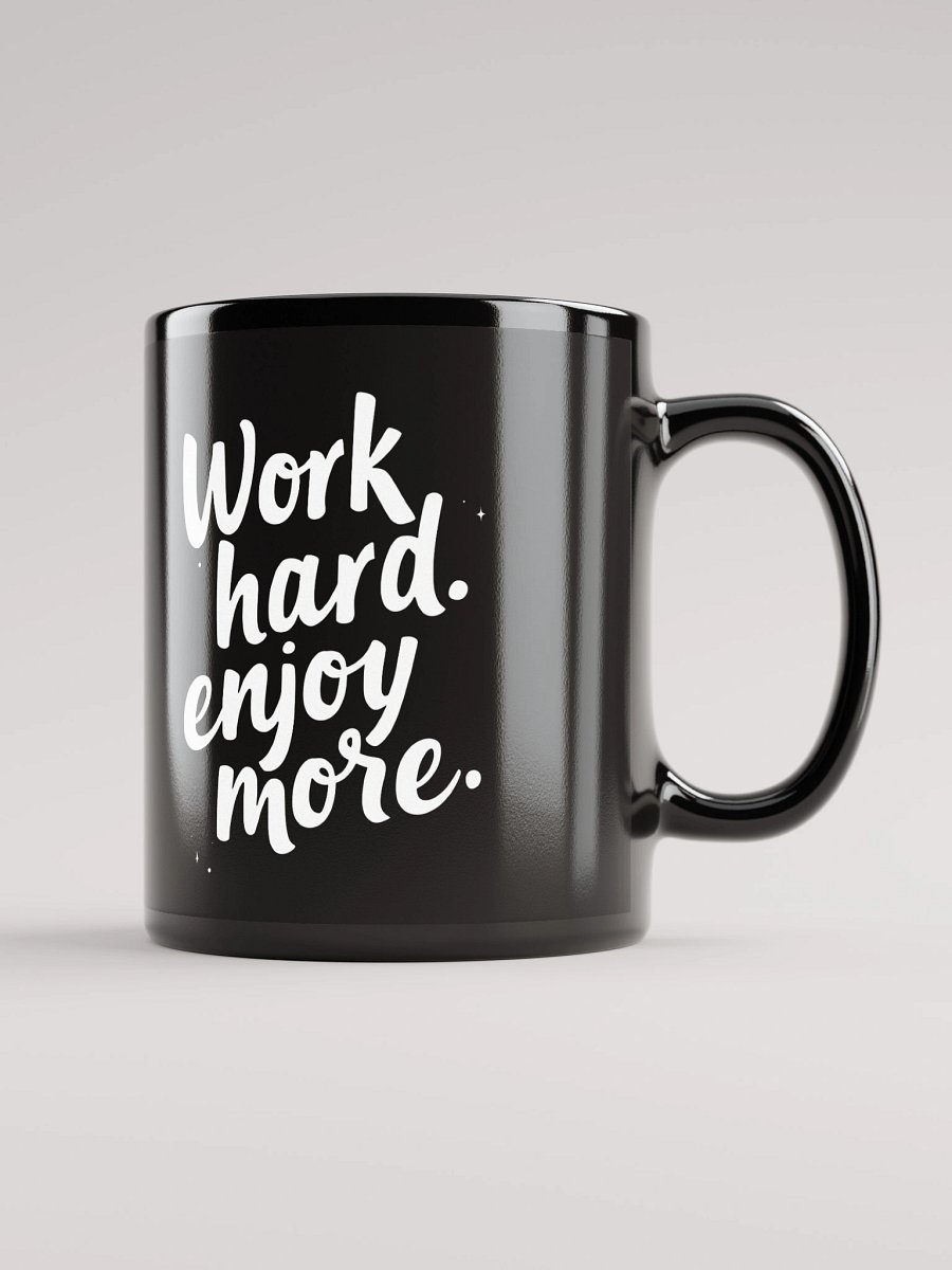 Unlock Your Inner Power with Kim Kardashian’s Favorite Mantra: Work Hard, Enjoy More - The Ultimate Mug to Inspire Your Journey Every Day! product image (2)