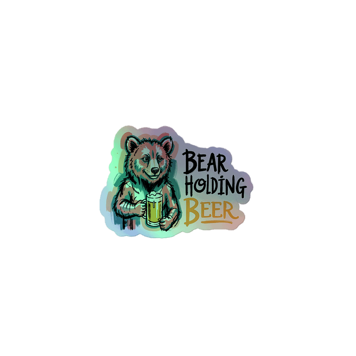Colorful Bear Enjoying Beer | Vibrant Art Print Holographic Sticker product image (1)