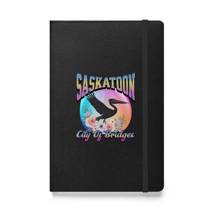 Saskatoon Pelican City Of Bridges Dreams Hardcover Notebook product image (1)