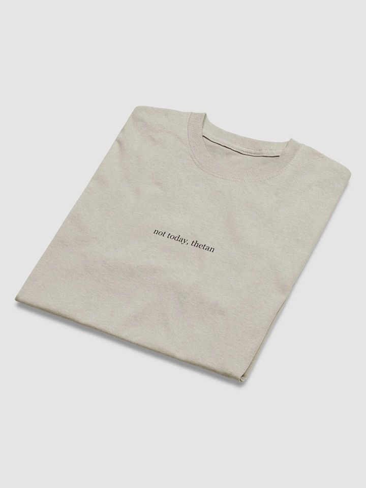 Not Today, Thetan T-Shirt product image (1)