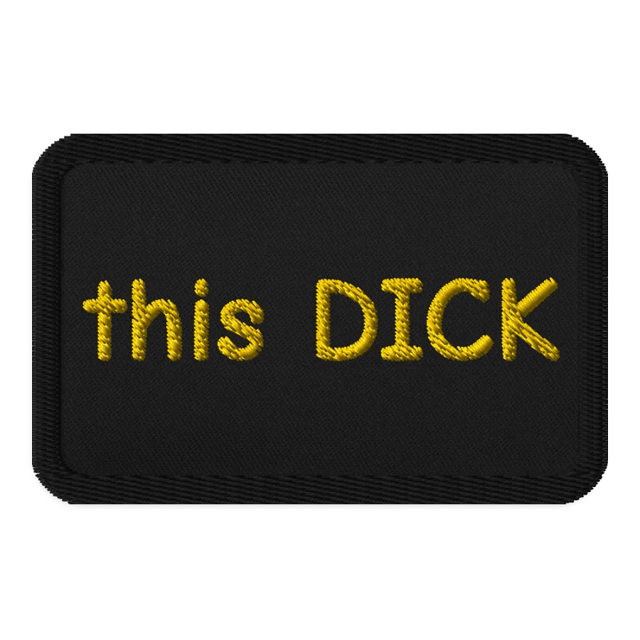 "this DICK" Patch - Rectangle product image (1)