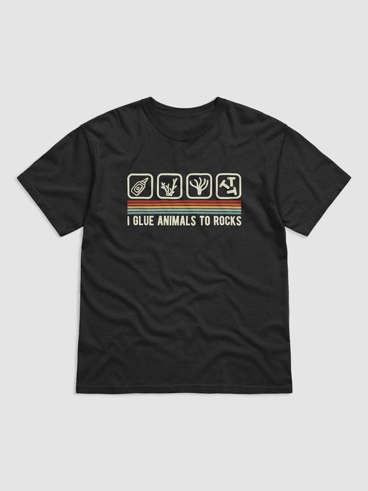I Glue Animals to Rocks | T-Shirt for Saltwater and Coral Reef Aquarium Hobbyists product image (2)