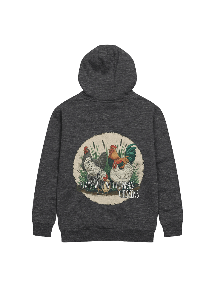 Plays Well With Chickens - Cotton Hoodie product image (1)