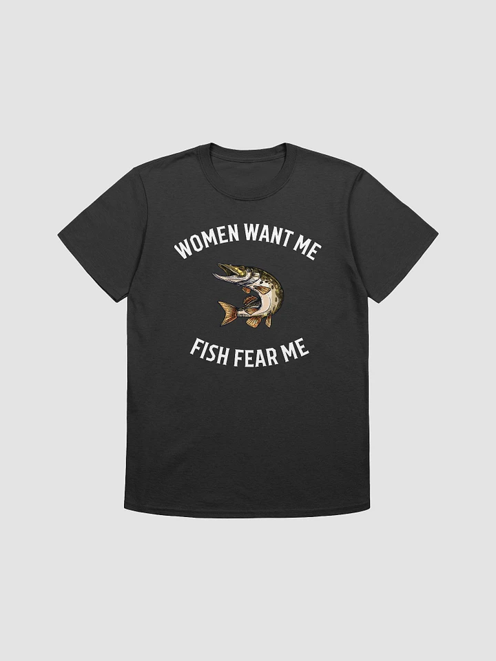 Women Want Me Fish Fear Me Unisex T-Shirt V9 product image (1)