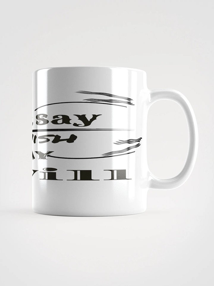 Don't Say I Wish Say I Will - White Glossy Mug product image (1)