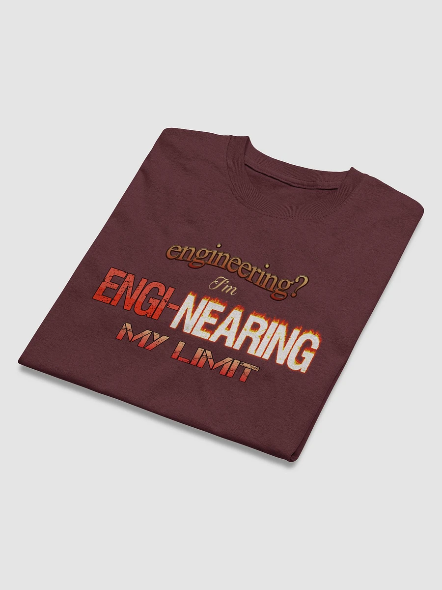 I'm engi-nearing my limit engineering T-shirt product image (3)