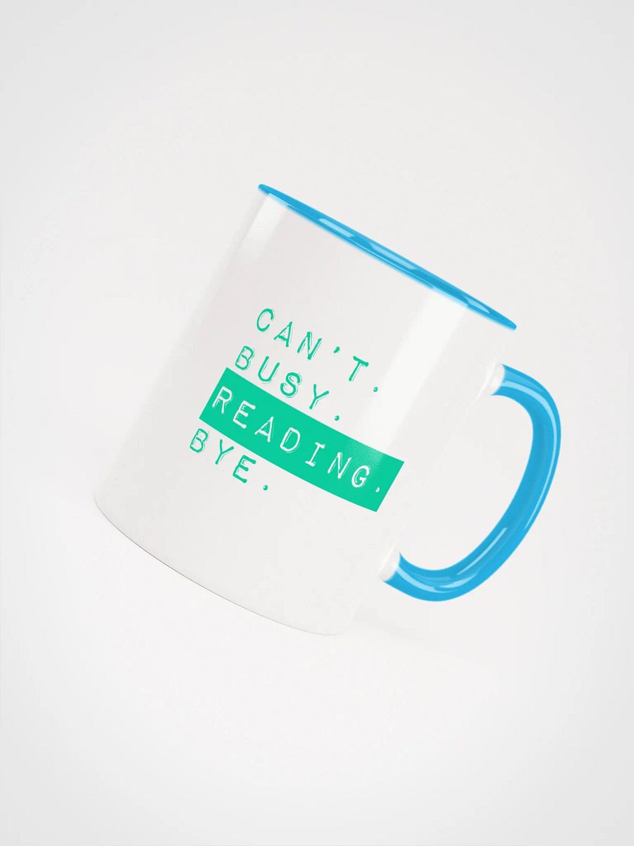 Can't. Busy. Reading. Bye. Mug. product image (3)