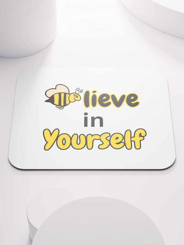 Believe in Yourself Self Esteem Mousepad product image (1)