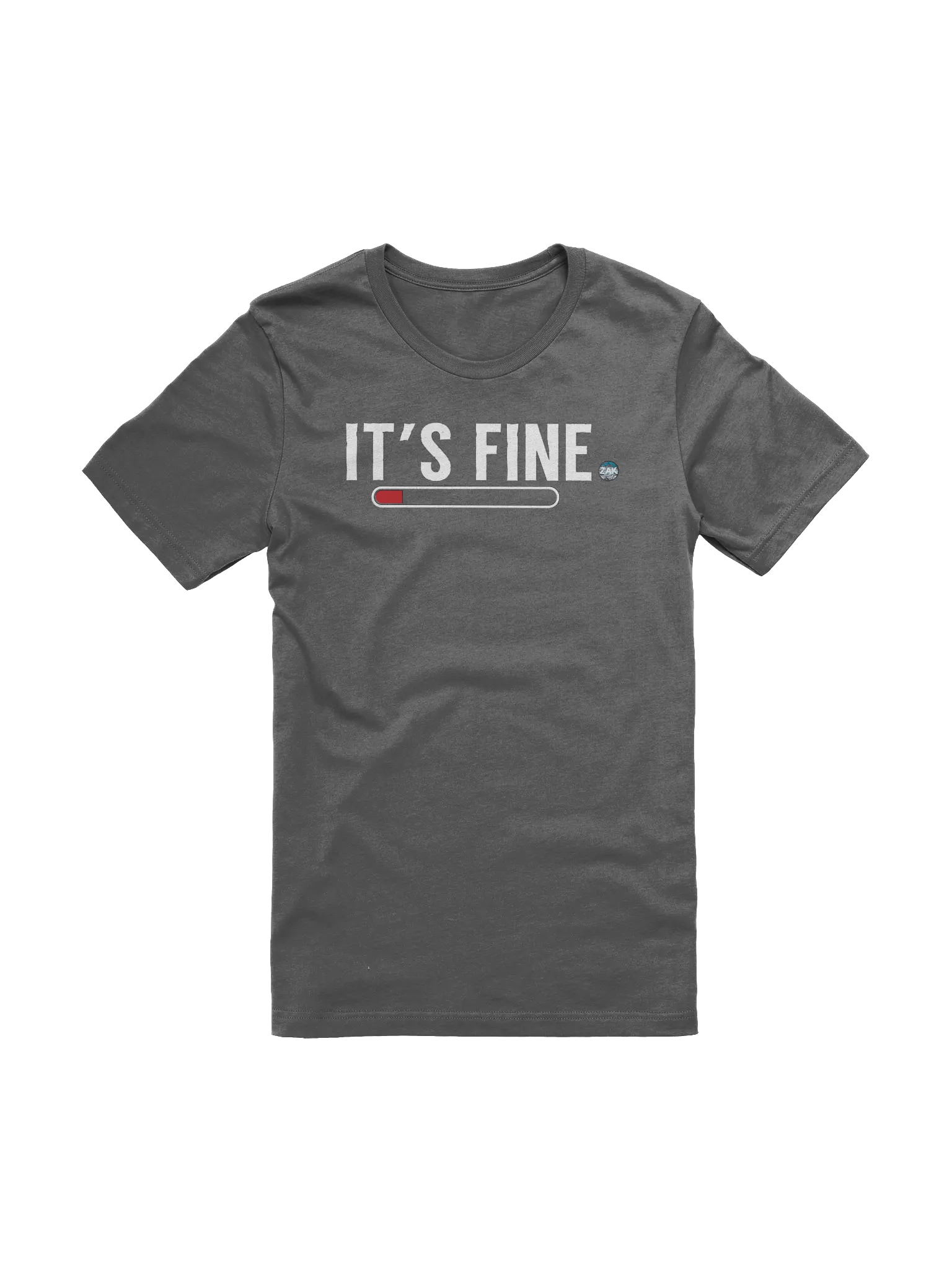 Zaknafein "It's Fine" Tee Shirt with progress bar product image (1)