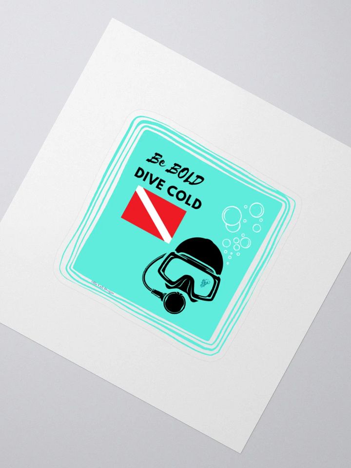 Be Bold, Dive Cold! Sticker product image (2)