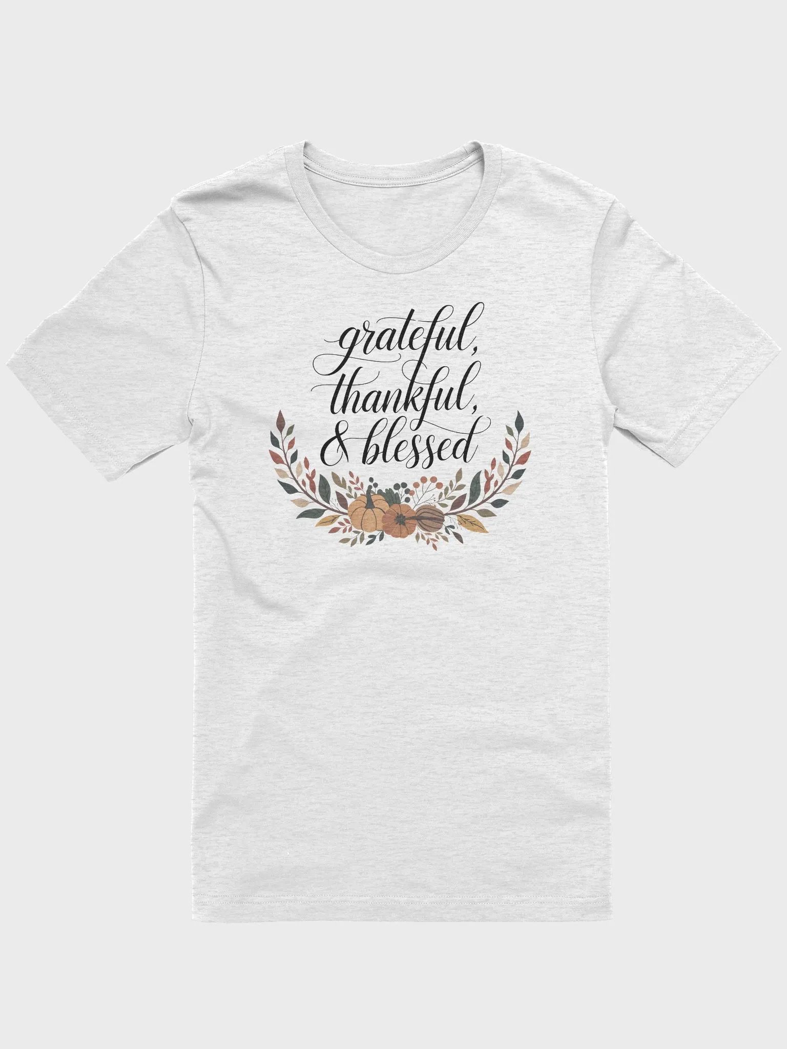 “grateful, thankful, & blessed” t-shirt, Unique gifts for Thanksgiving, Celebrate gratitude and positivity, Vibrant fall leaves illustration Positive statement clothing, Perfect for crisp autumn days product image (1)