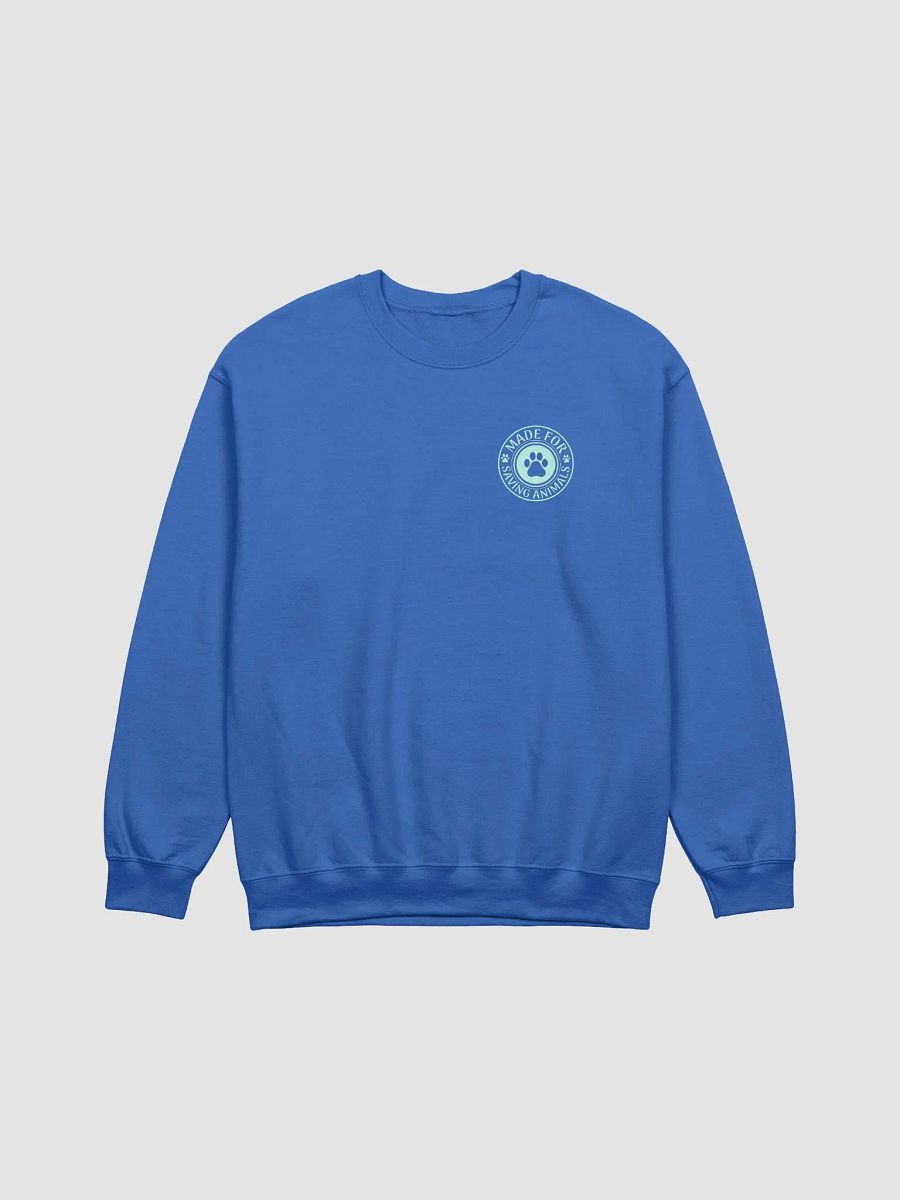 "Made for saving animals" Sweatshirt product image (13)