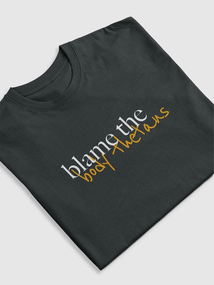 Blame the BTs T-Shirt product image (1)