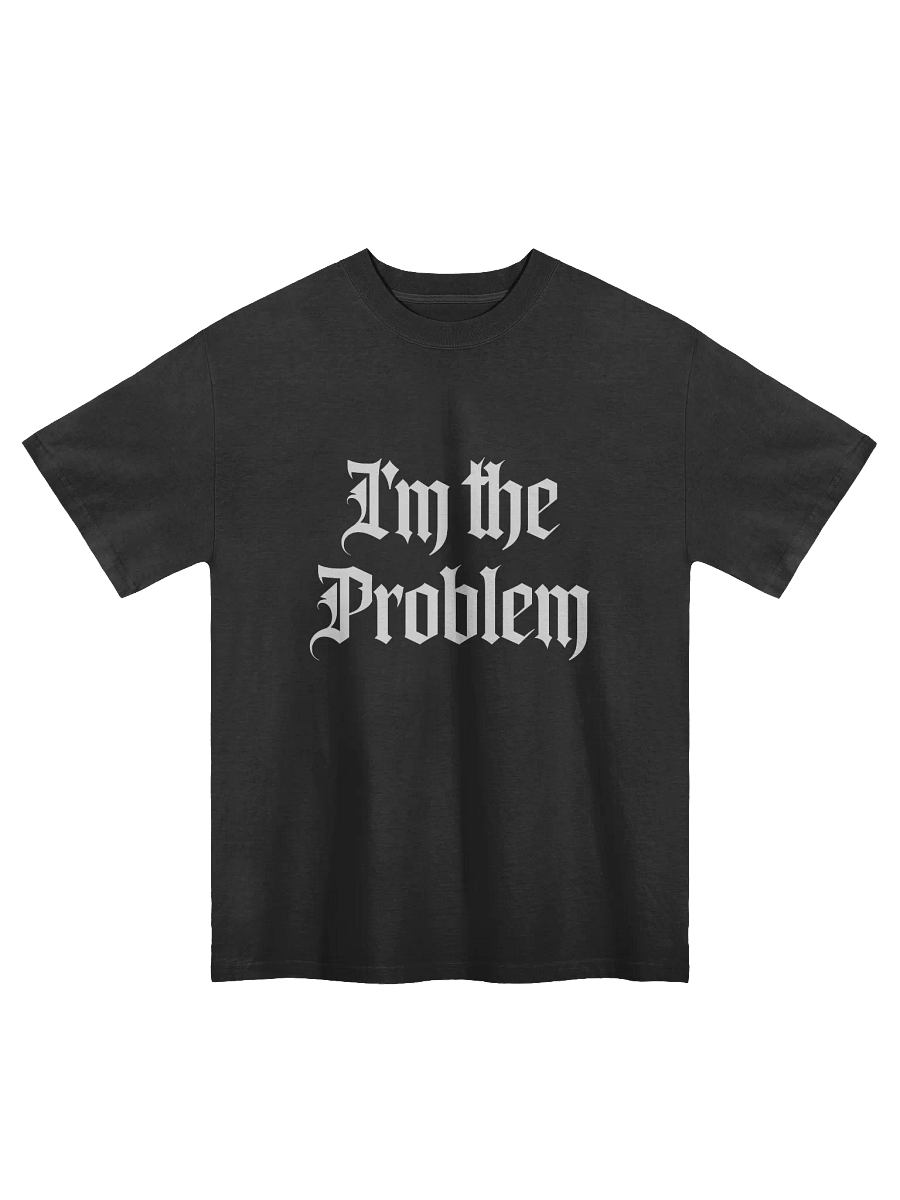 I'm the Problem Faded Oversized T shirt product image (1)