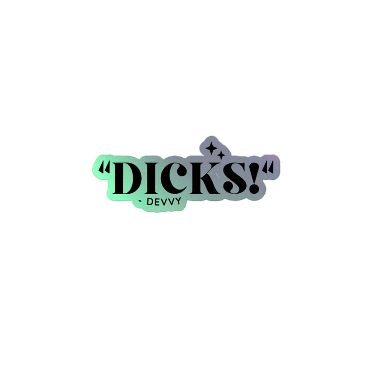 Dicks! (Holographic Stickers) product image (1)