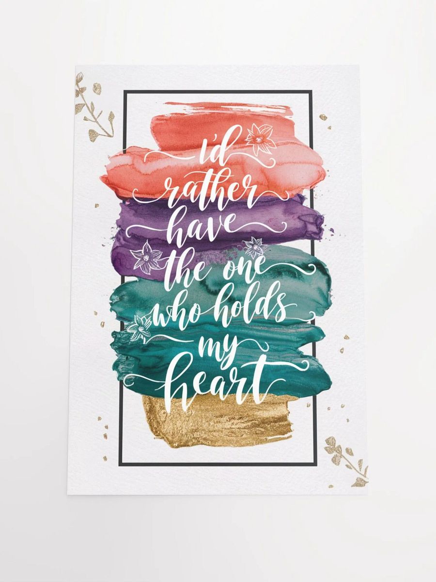 Heartfelt Connection Poster 'I'd rather have the one who holds my heart.' product image (1)