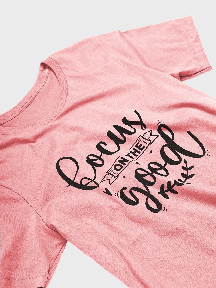 Focus On The Good Tee product image (4)