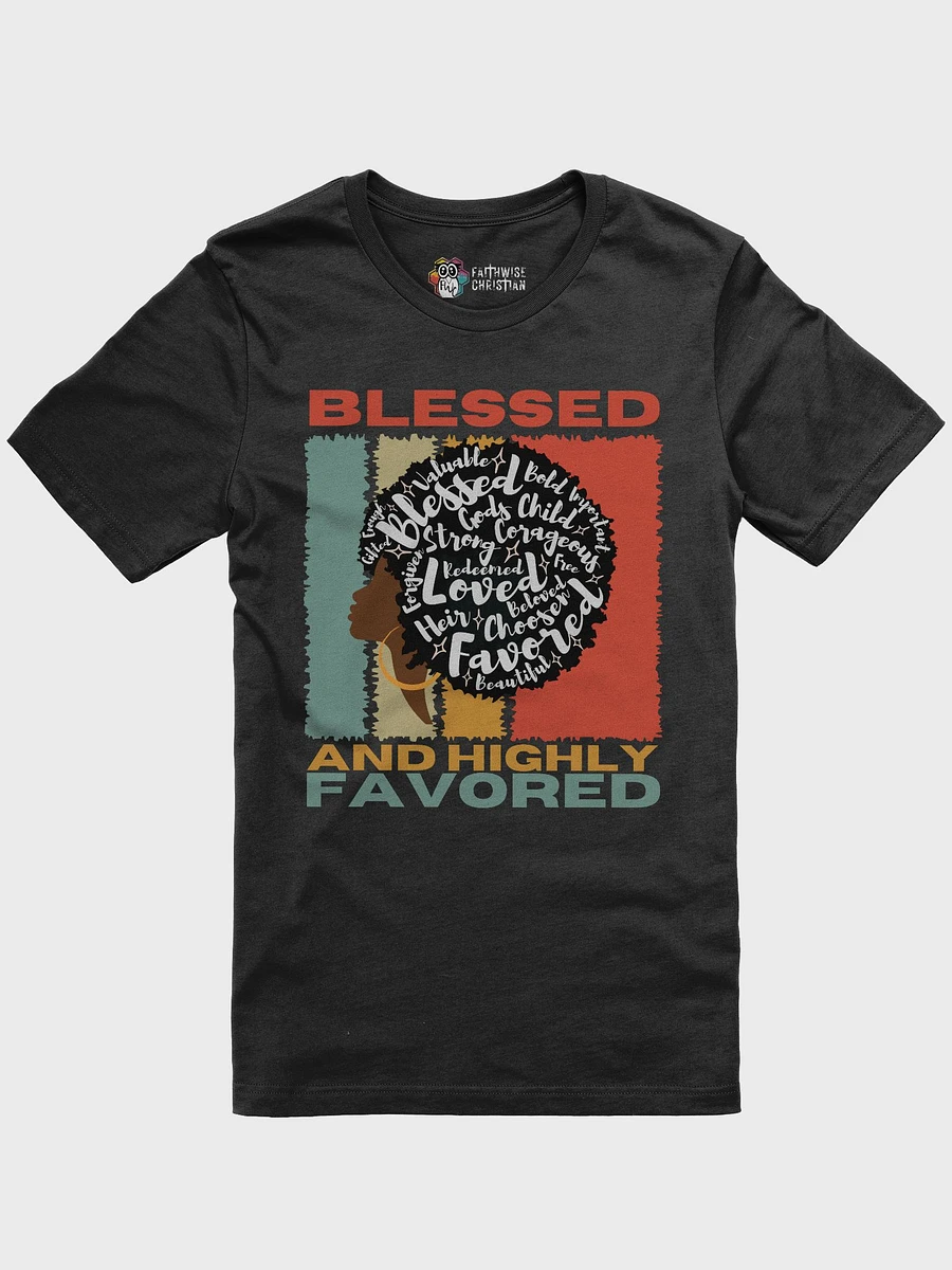 Blessed And Highly Favored T-shirt product image (2)