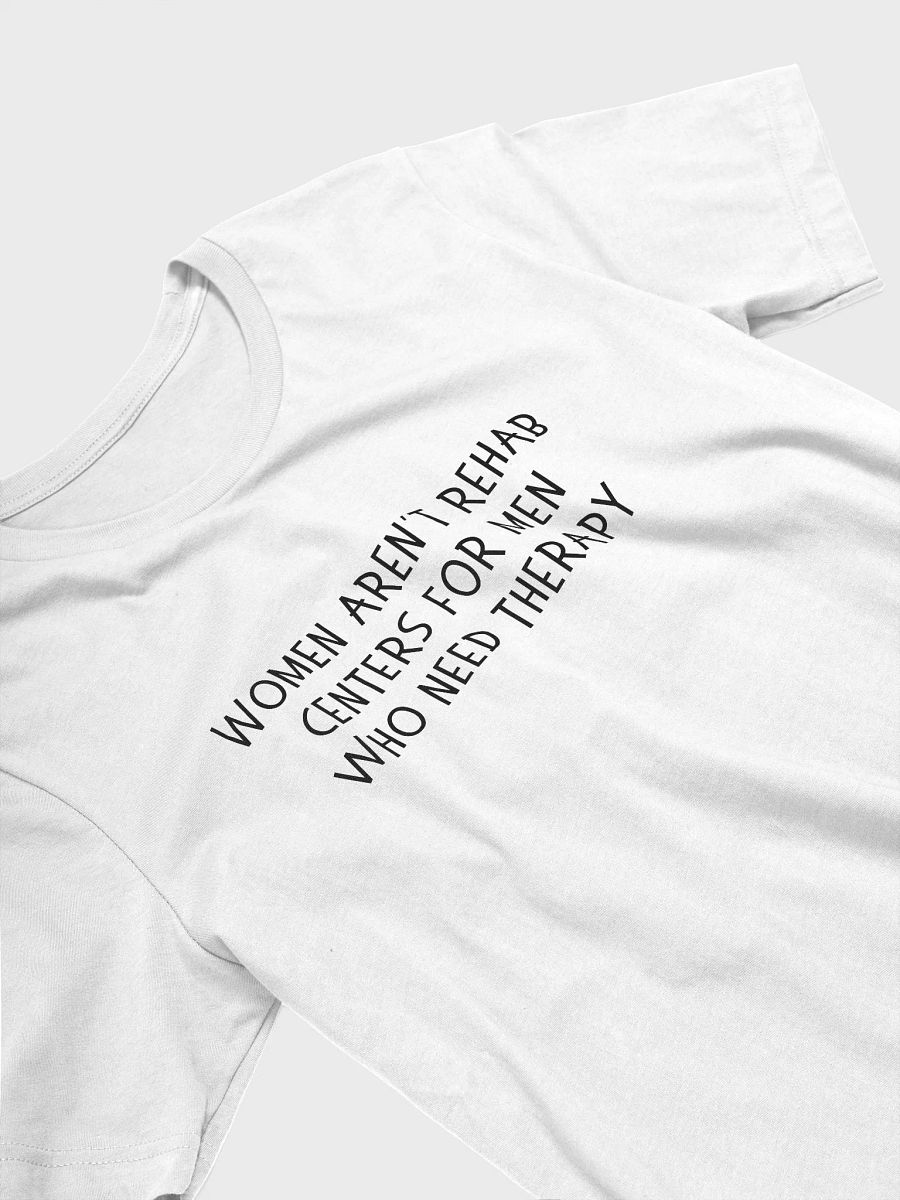 Women Aren't Rehab Centers T-shirt product image (20)