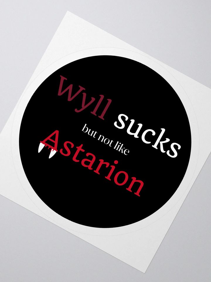 "Wyll Sucks But Not Like Astarion" Sticker product image (5)