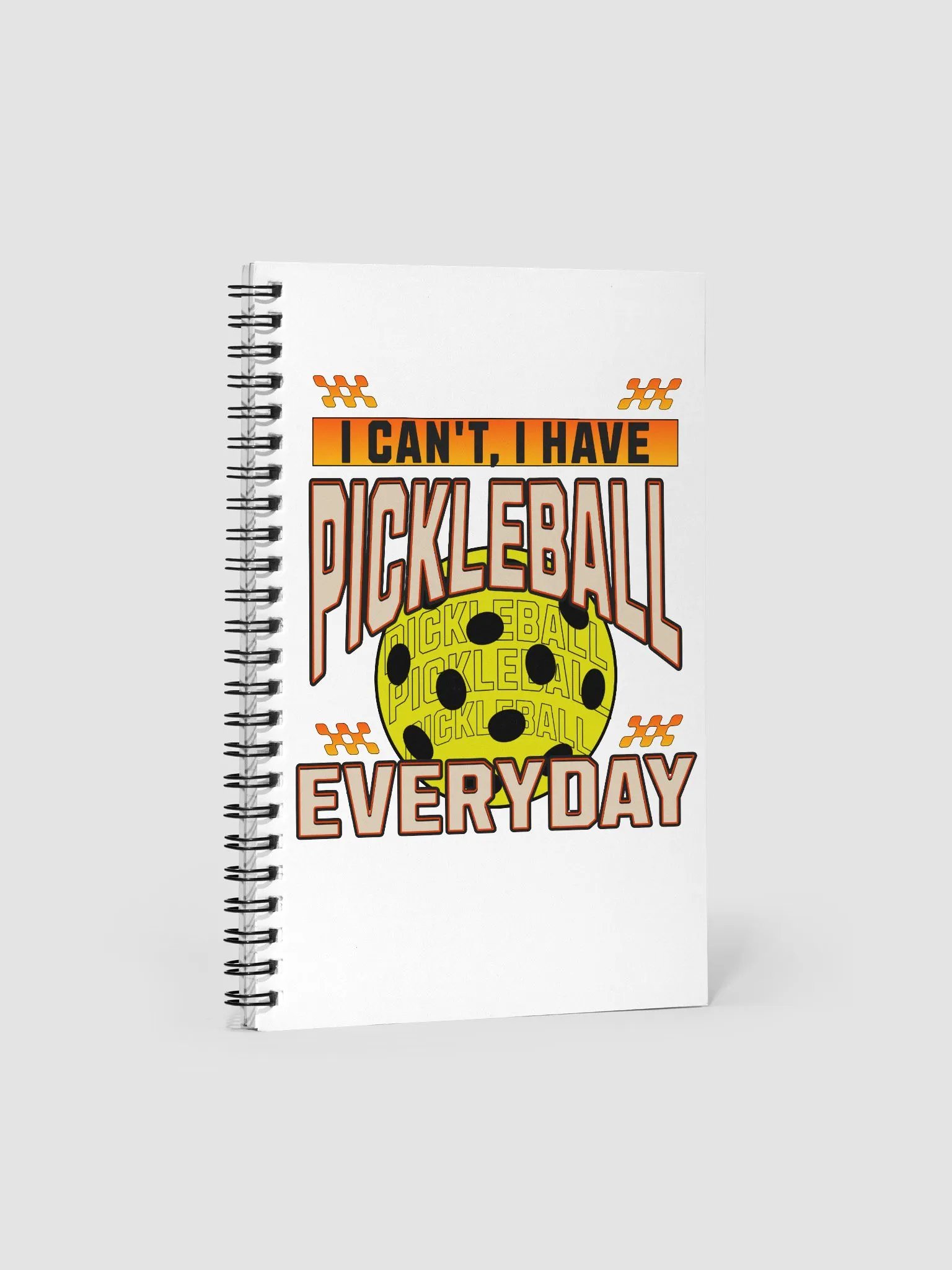 I Can't I Have Pickleball Everyday Spiral Notebook product image (1)