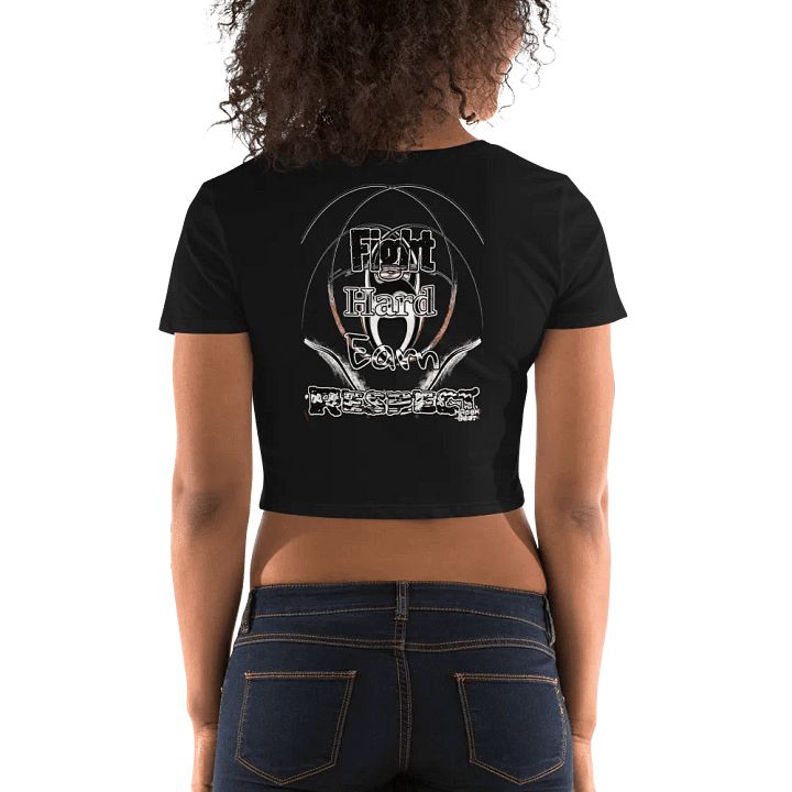 Fight Hard Earn Respect - Embroidered - Women's Crop Tee product image (2)
