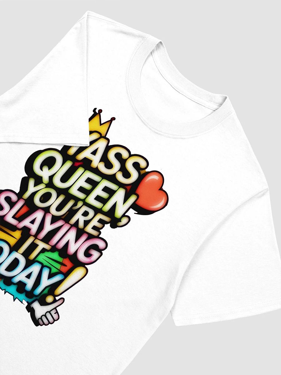 Yass Queen You're Slaying It Today! (H003) product image (4)