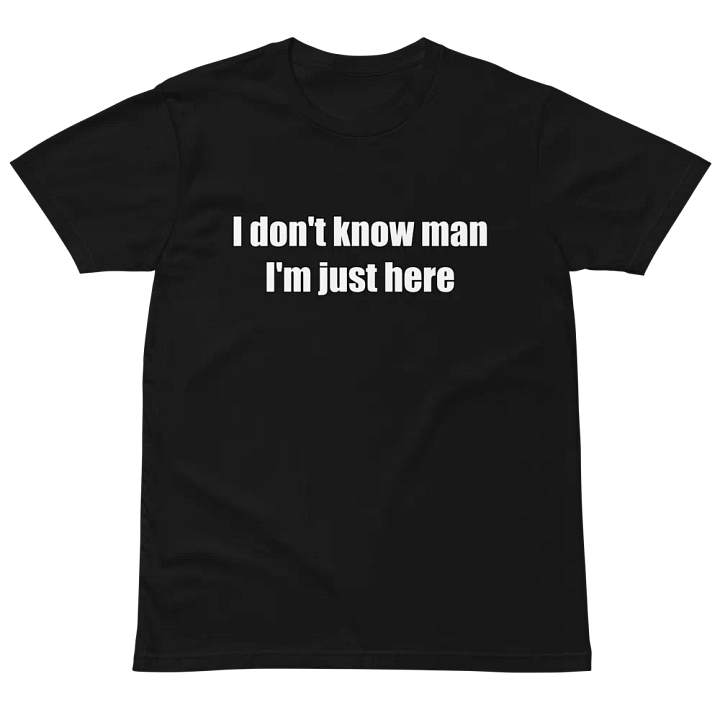 Just Here Premium Tee product image (2)