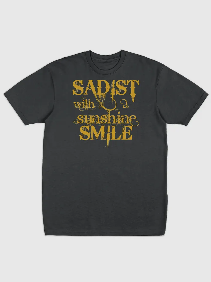 Sadist With A Sunshine Smile T-Shirt product image (1)