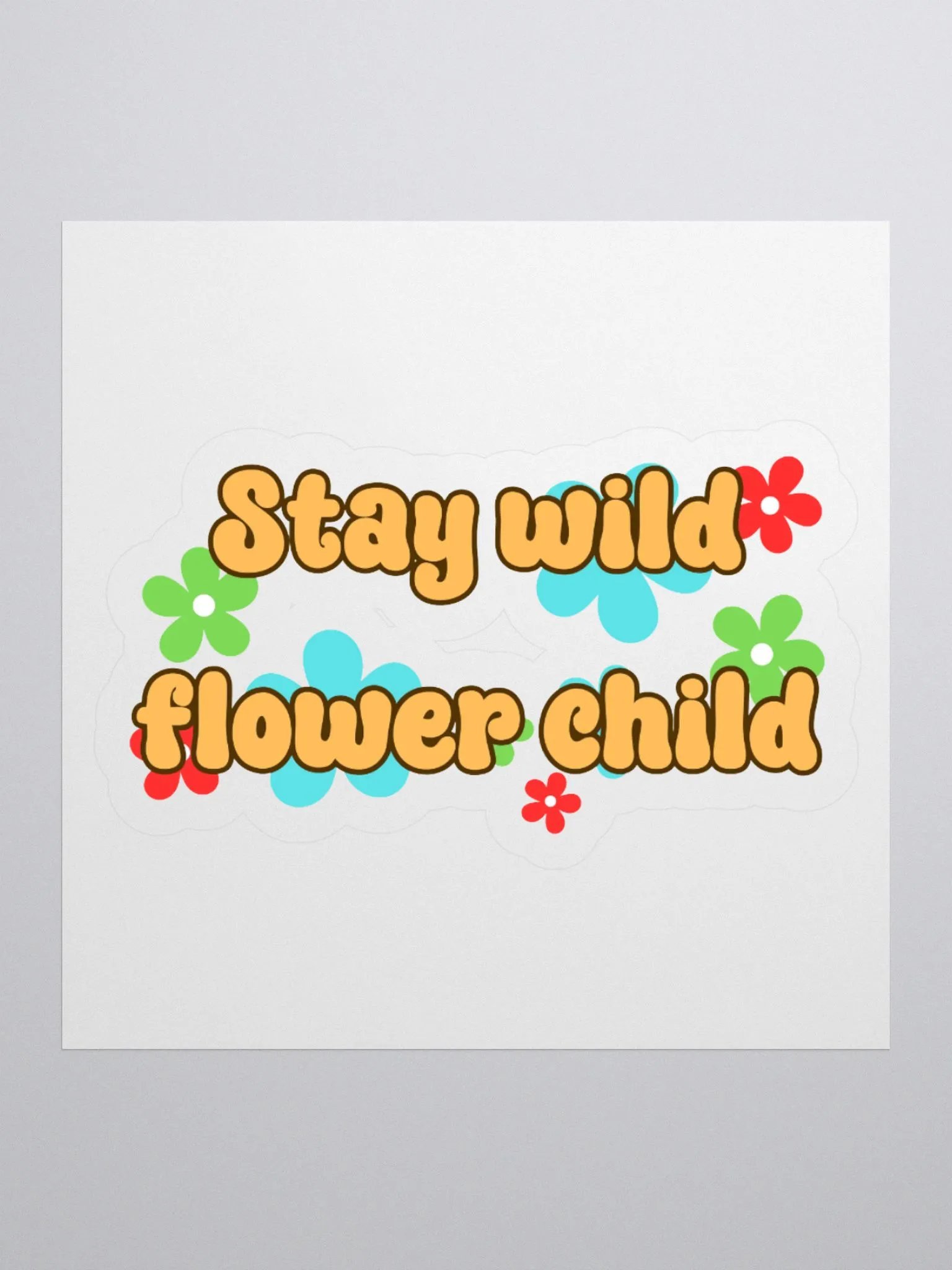 Stay Wild Flower Child 70s Themed Nature Inspirational & Motivational Sticker product image (4)