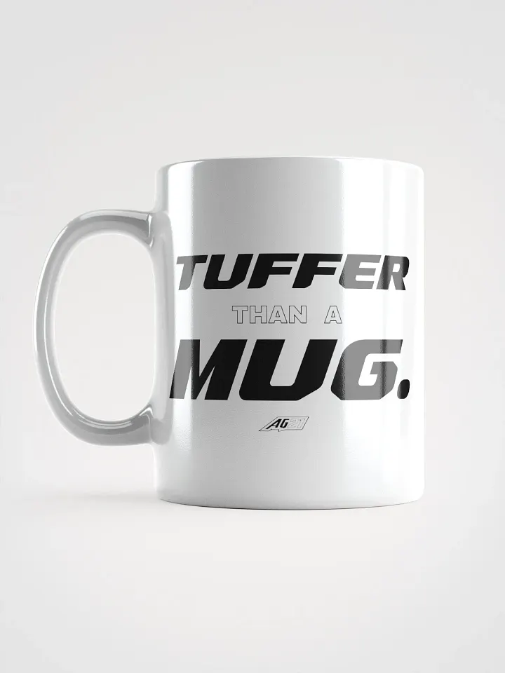 'Tuffer than a Mug' Mug product image (1)