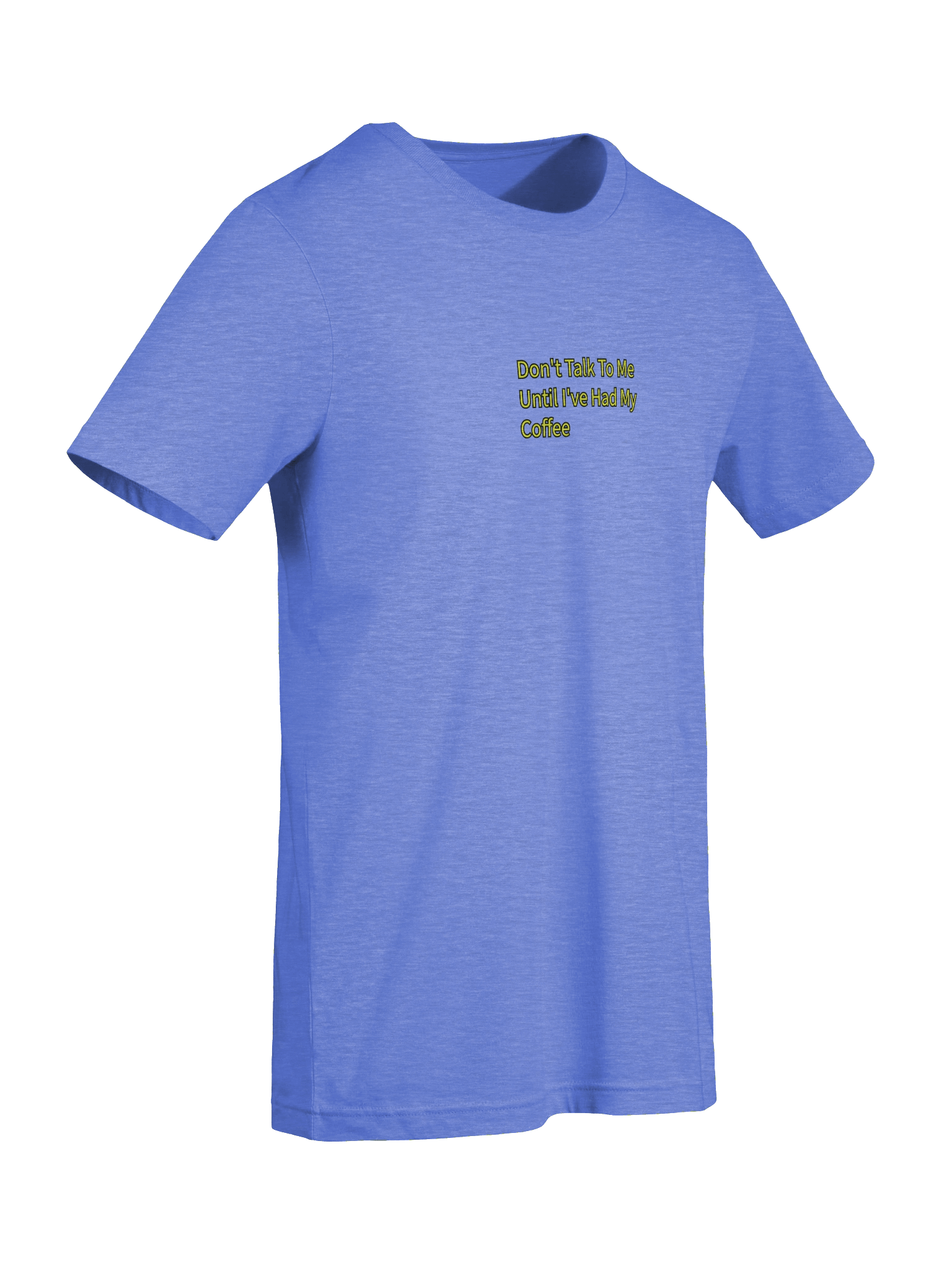 Don't Talk To Me Until I've Had My Coffee T Shirt product image (9)