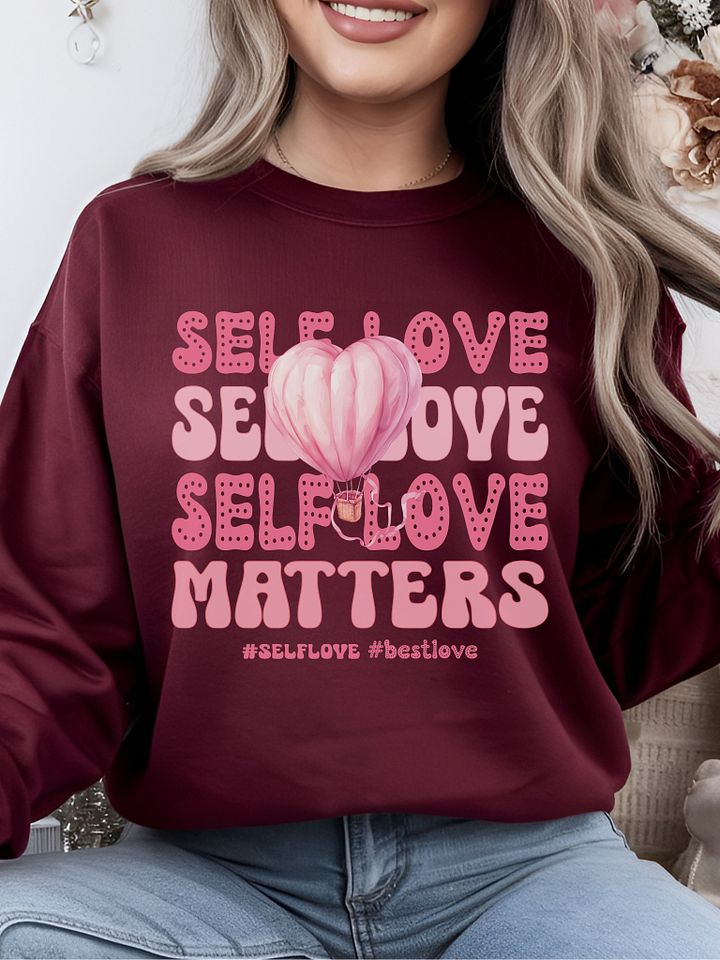 Self-love Valentine's day sweatshirt - Self love matters product image (1)