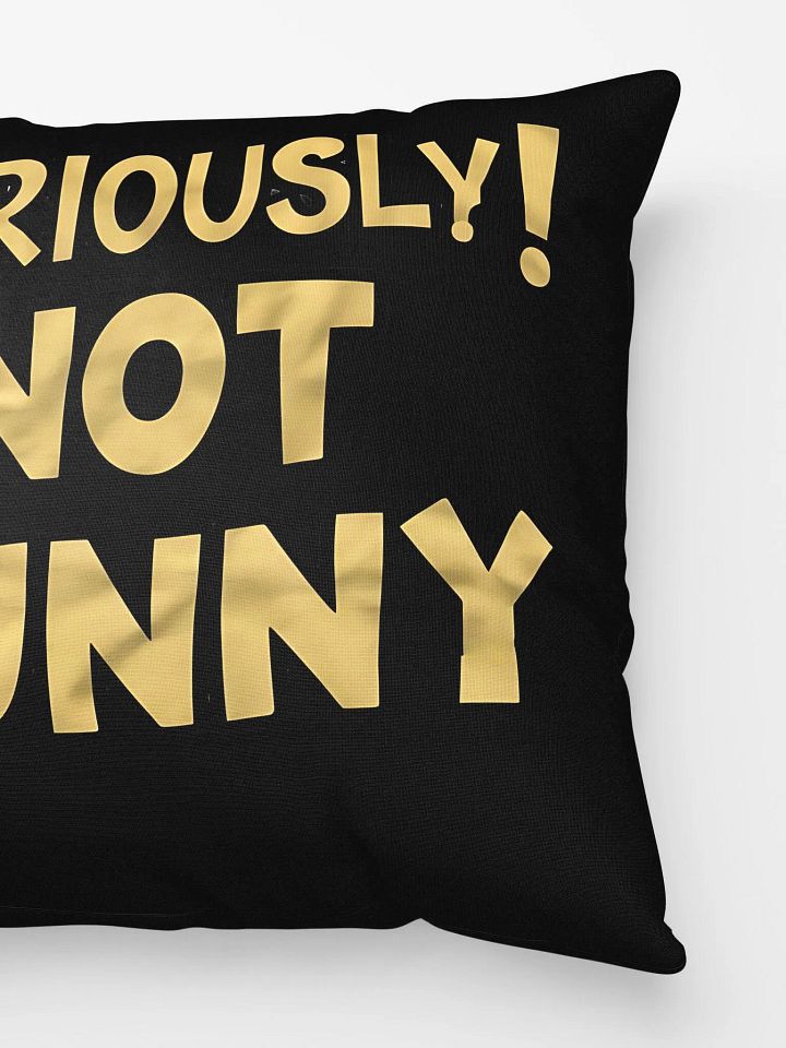 Seriously! Not Funny Sarcastic Quote Design product image (2)