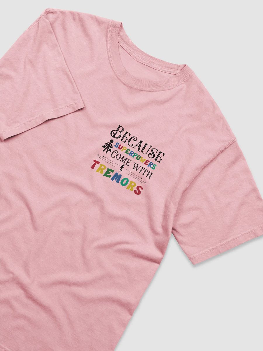 Because Superpowers Come with Tremors. Comfort Colors T-shirt product image (4)