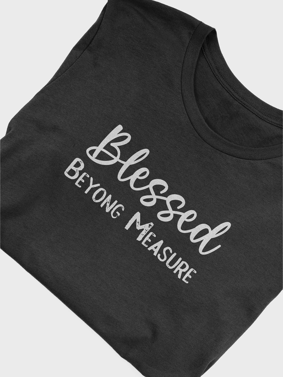 Blessed Beyong Measure Christian Gprahic T-Shirt product image (5)