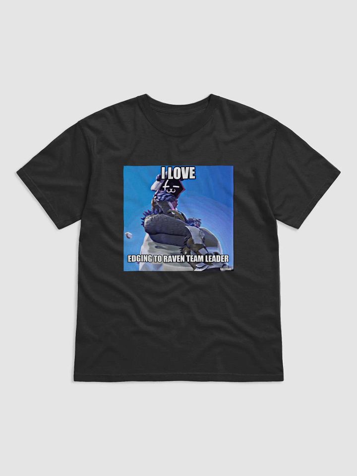 I LOVE EDGING TO RAVEN TEAM LEADER shirt product image (1)